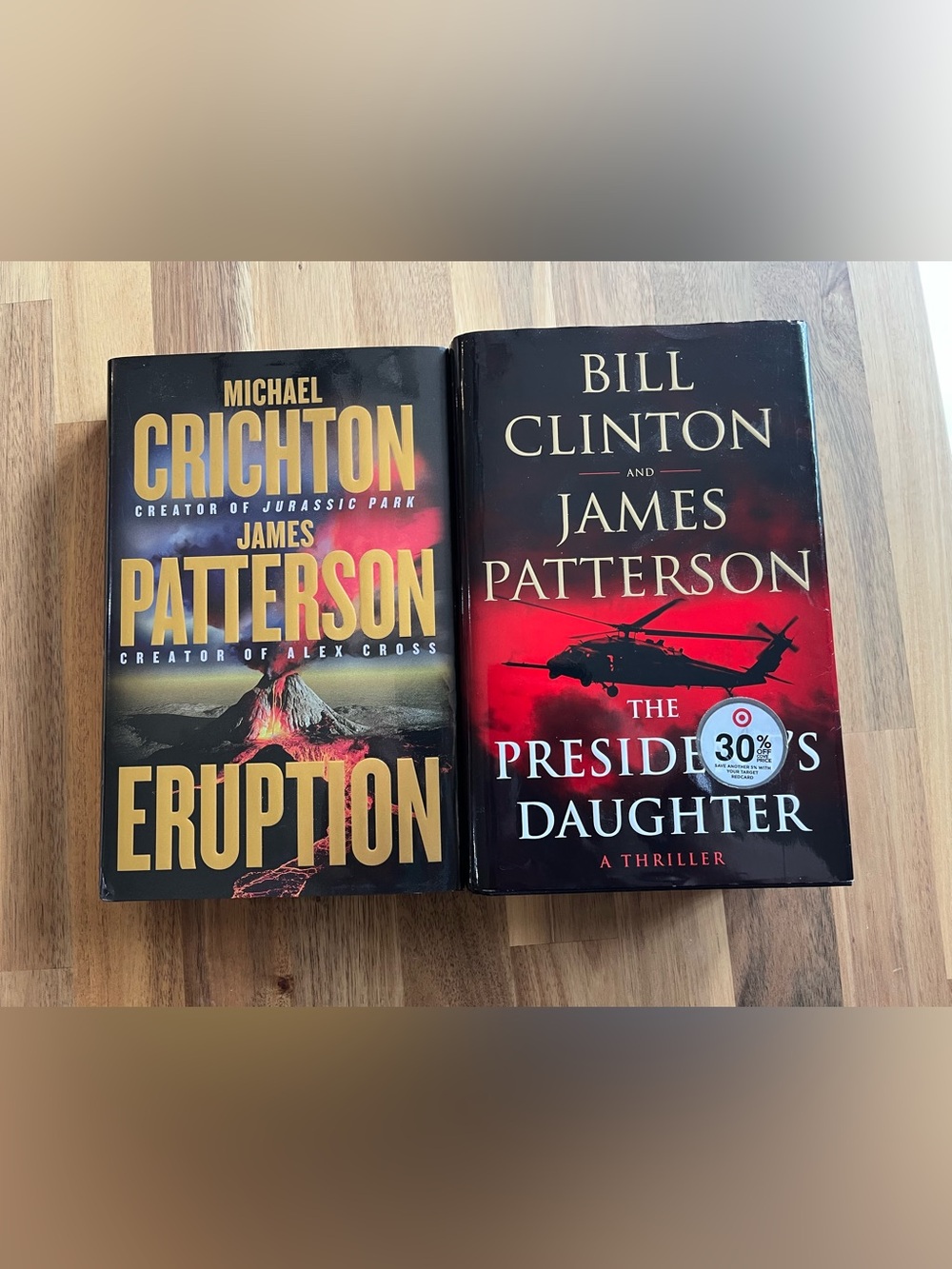 Two James Patterson Books: The Presidents Daughter And Eruption, Hardcover